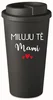 Černý termohrnek 475 ml s motivem MILUJU TĚ MAMI