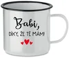 Plecháček s motivem 'BABI, DÍKY, ŽE TĚ MÁM!' 350 ml