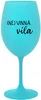 Tyrkysová sklenice na víno (NE)VINNÁ VÍLA 350 ml