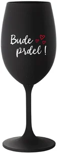 Černá sklenice na víno BUDE PRDEL! 350 ml