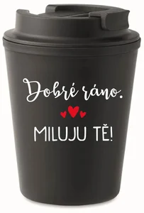 Černý termohrnek 300 ml s nápisem Dobrý ráno, miluju tě!