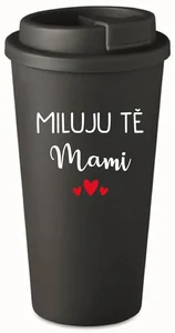 Černý termohrnek 475 ml s motivem MILUJU TĚ MAMI