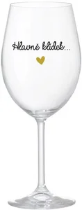 Čirá sklenice na víno 350 ml HLAVNĚ KLÍDEK