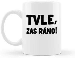 Hrníček Tvle, ráno je zpět 330 ml