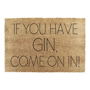 Kokosová rohožka Doormat If You Have Gin 40x60 cm