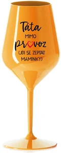 Nerozbitná oranžová sklenice na víno TÁTA MIMO PROVOZ