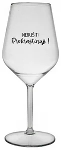 Nerozbitná sklenice na víno 470 ml - NERUŠIT! PROKRASTINUJI!