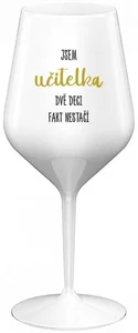 Nerozbitná sklenice na víno 470 ml - Učitelka s motivem Dvě deci nestačí