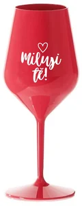 Nerozbitná sklenice na víno MILUJI TĚ! 470 ml