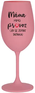 Růžová sklenice na víno Mama Mimo Provoz