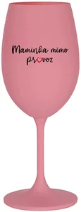 Růžová sklenice na víno MAMINKA MIMO PROVOZ 350 ml