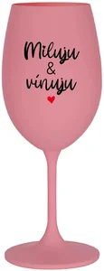 Růžová sklenice na víno MILUJU & VÍNUJU 350 ml