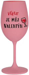 Růžová sklenice na víno - VÍNO JE MŮJ VALENTÝN, 350 ml