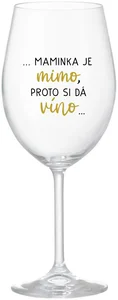 Sklenice na víno s motivem Maminka je mimo