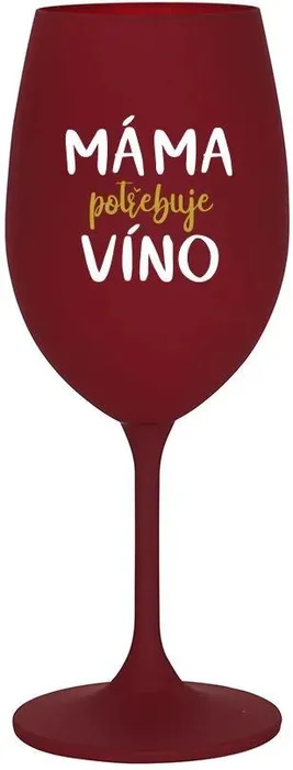 Bordová sklenice na víno 350 ml s motivem Máma potřebuje víno