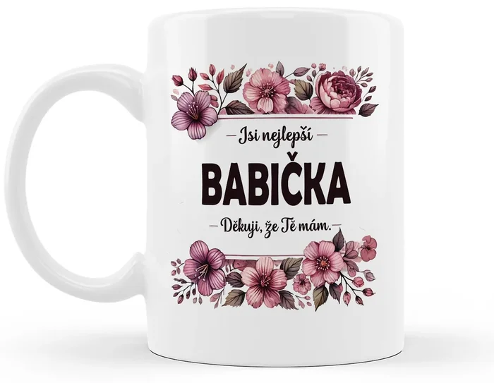 Dárkový keramický hrneček pro babičku – Jsi nejlepší