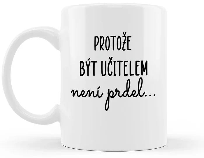 Hrneček Protože být učitelem není prdel 300 ml