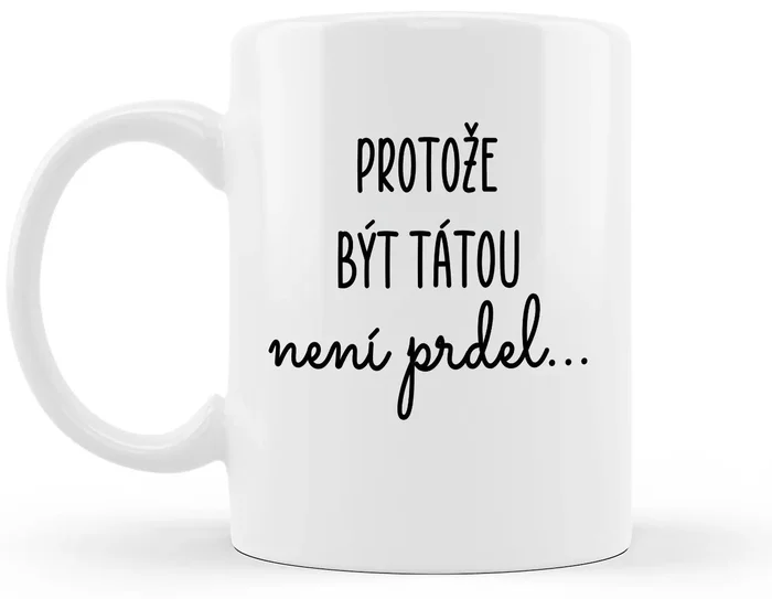 Hrníček Protože být tátou není prdel 330 ml