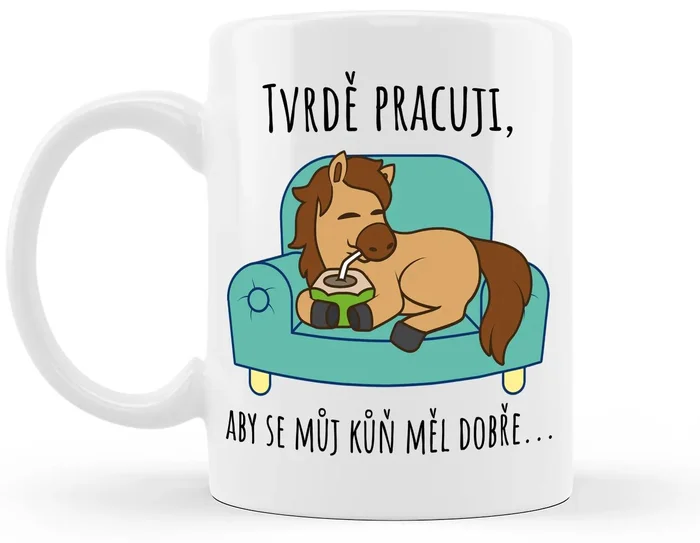 Hrníček Tvrdě Pracuji Koně 330 ml