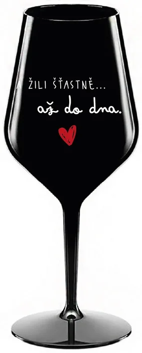 Nerozbitná černá vína sklenice 470 ml s motivem Šťastně až do DNA