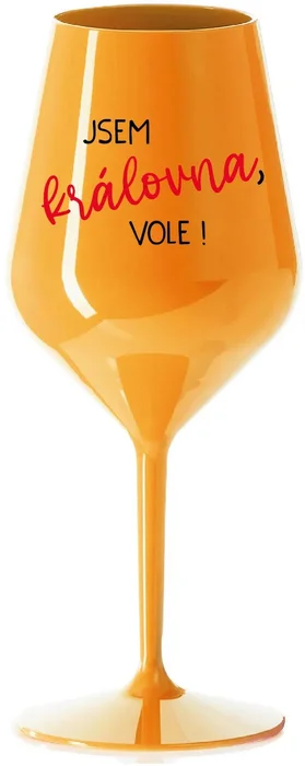 Nerozbitná oranžová sklenice na víno s motivem Královna, vole!