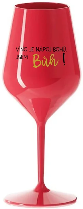 Nerozbitná sklenice na víno 470 ml – VÍNO JE BOHŮM