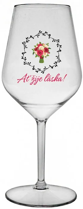 Nerozbitná sklenice na víno AŤ ŽIJE LÁSKA 470 ml