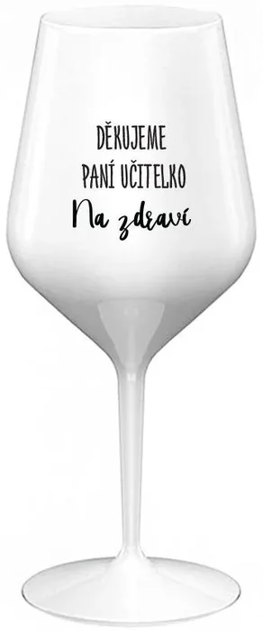 Nerozbitná sklenice na víno Děkuji, paní učitelko 470 ml