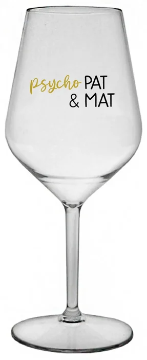 Nerozbitná sklenice na víno PSYCHO PAT&MAT 470 ml