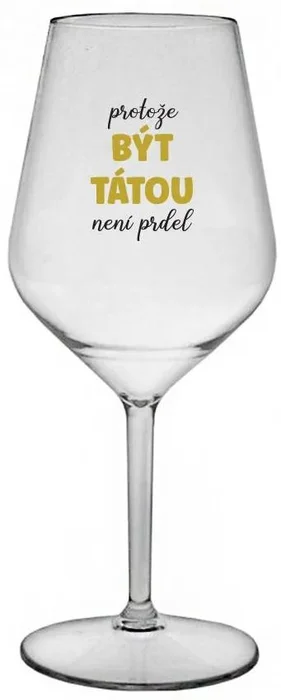 Nerozbitná sklenice na víno s motivačním potiskem 470 ml
