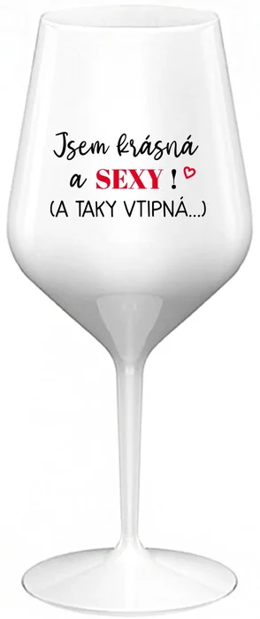 Nerozbitná sklenice na víno s motivem Krásná a sexy