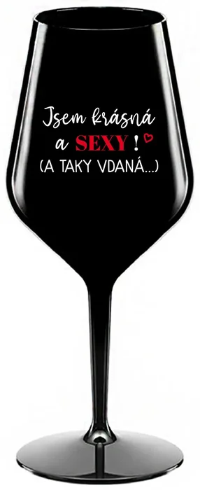 Nerozbitná sklenice na víno s motivem Krásná a Sexy