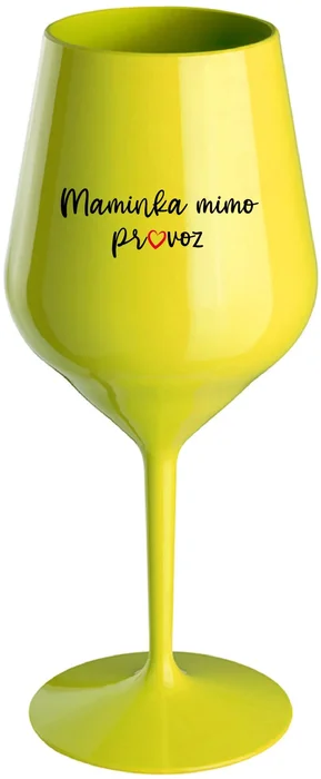 Nerozbitná žlutá sklenice na víno MAMINKA MIMO PROVOZ 470 ml