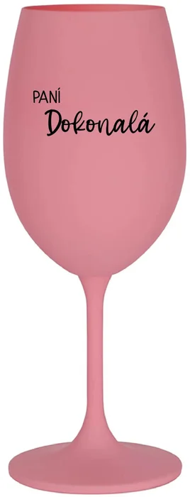 Růžová sklenice na víno PANÍ DOKONALÁ 350 ml