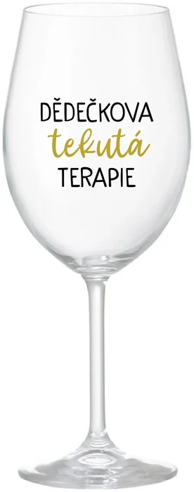 Sklenice na víno Dědečkova terapie 350 ml