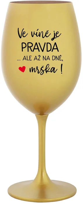 Zlatá sklenice na víno 350 ml s vtipným motivem