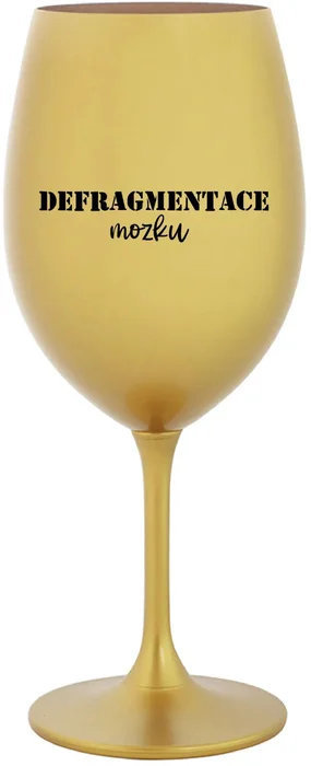 Zlatá sklenice na víno Defragmentace mozku 350 ml