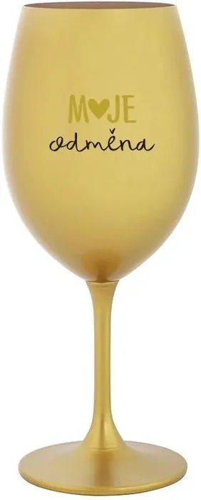 Zlatá sklenice na víno MOJE ODMĚNA 350 ml