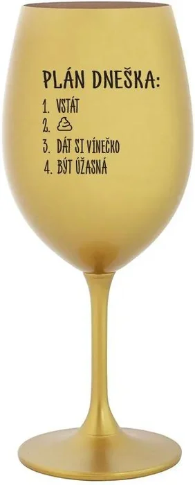 Zlatá sklenice na víno PLÁN DNEŠKA - VSTÁT 350 ml
